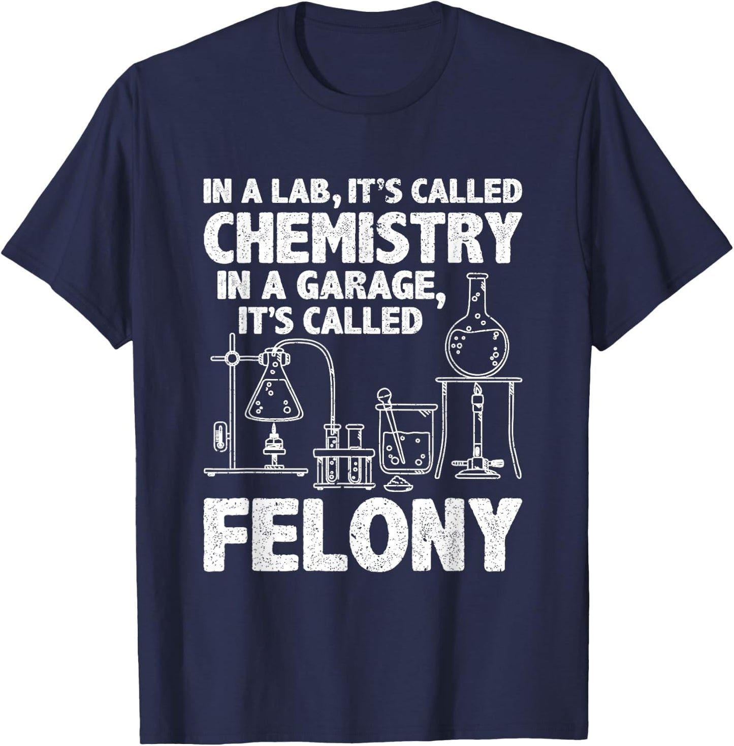 In Lab It's Called Chemistry Science Funny Chemistry Teacher T-Shirt - T-Shirt | Navy