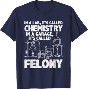 In Lab It's Called Chemistry Science Funny Chemistry Teacher T-Shirt - T-Shirt | Navy