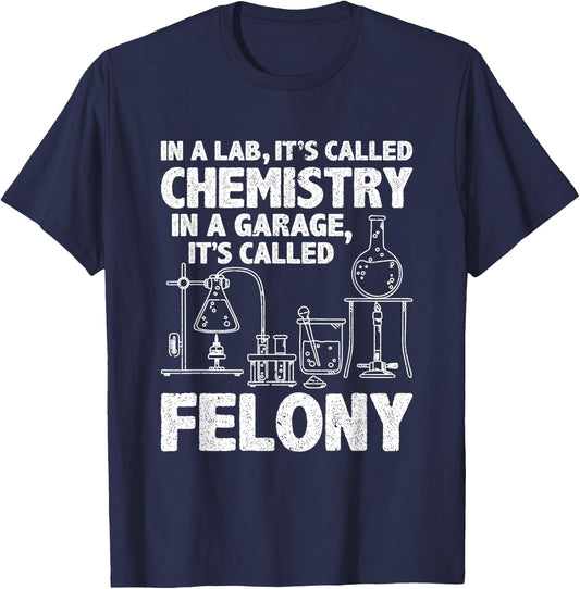 In Lab It's Called Chemistry Science Funny Chemistry Teacher T-Shirt - T-Shirt | Navy