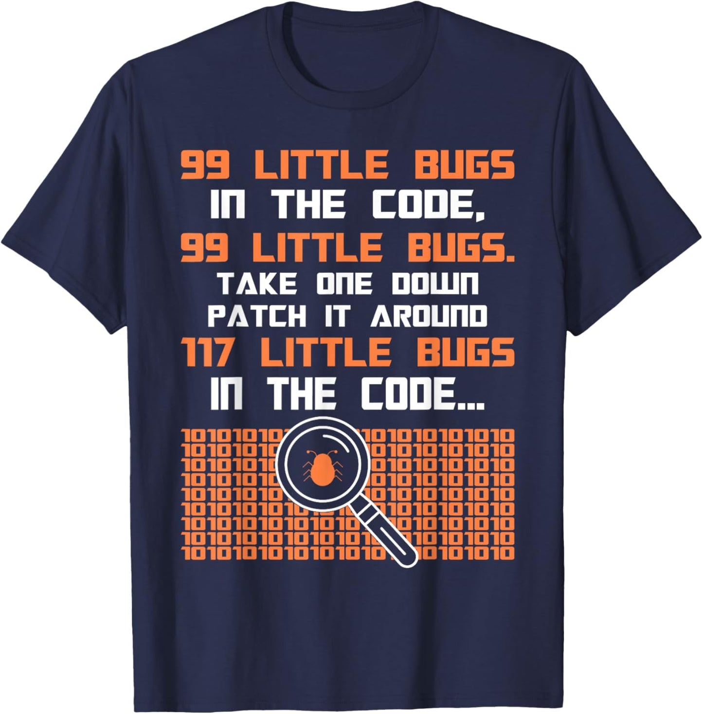 Funny programmer saying 99 little bugs in the code T-Shirt - T-Shirt | Navy