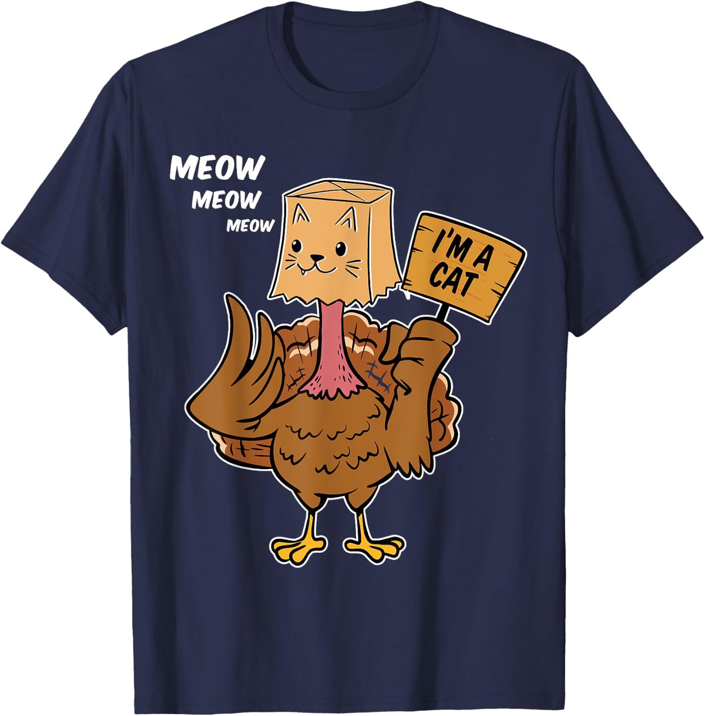 Thanksgiving Turkey Cat Meow Funny Men Women Thanksgiving T-Shirt - T-Shirt | Navy