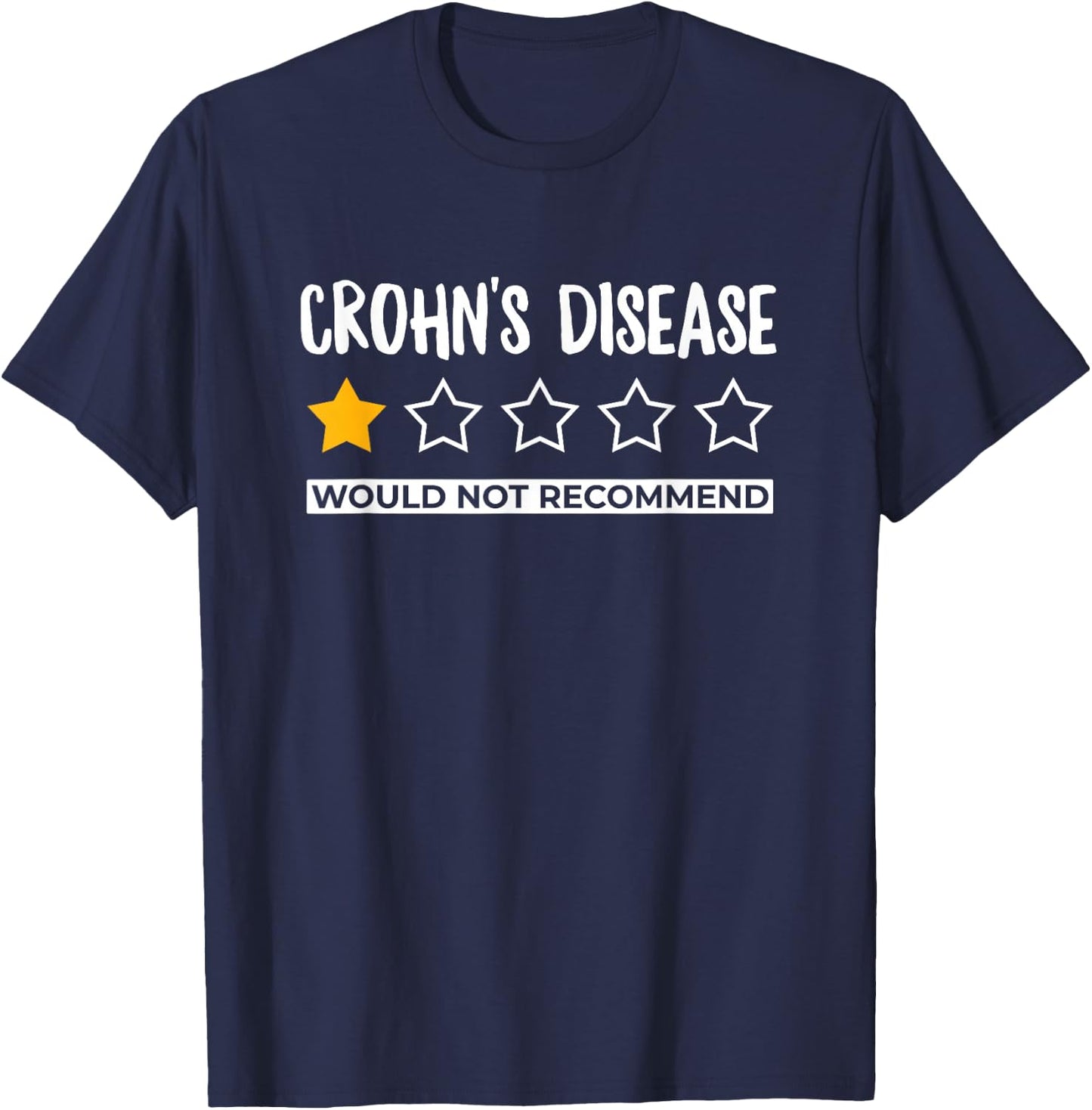 Funny Crohns Disease Would Not Recommend T-Shirt - T-Shirt | Navy