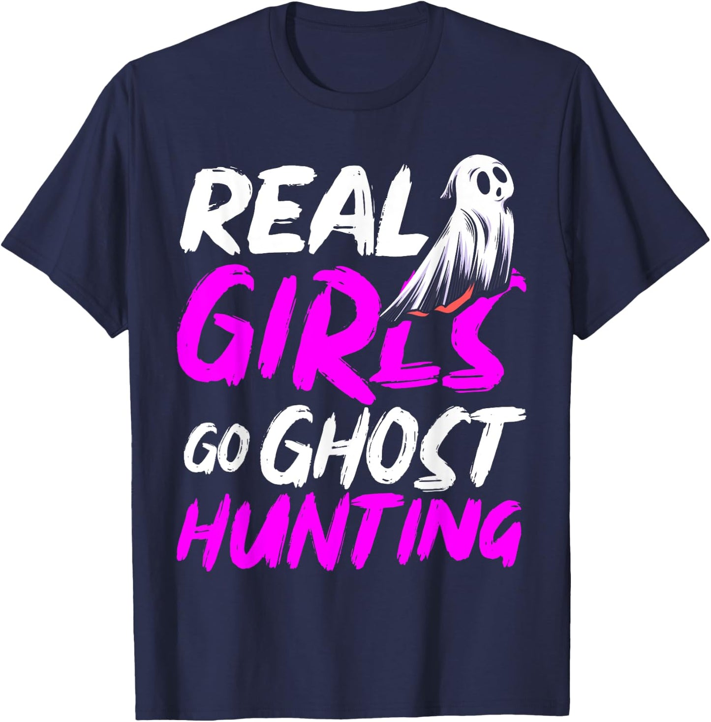 Real Girls Go Ghost Hunting Halloween T-Shirt - T-Shirt | Navy