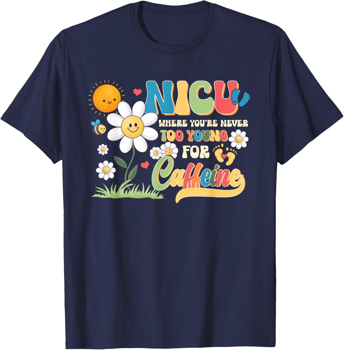 NICU Nurse Caffeine Neonatal Intensive Care Unit Nursing T-Shirt - T-Shirt | Navy