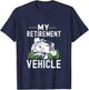 My Retirement Vehicle Funny Lawn Mower T-Shirt - T-Shirt | Navy