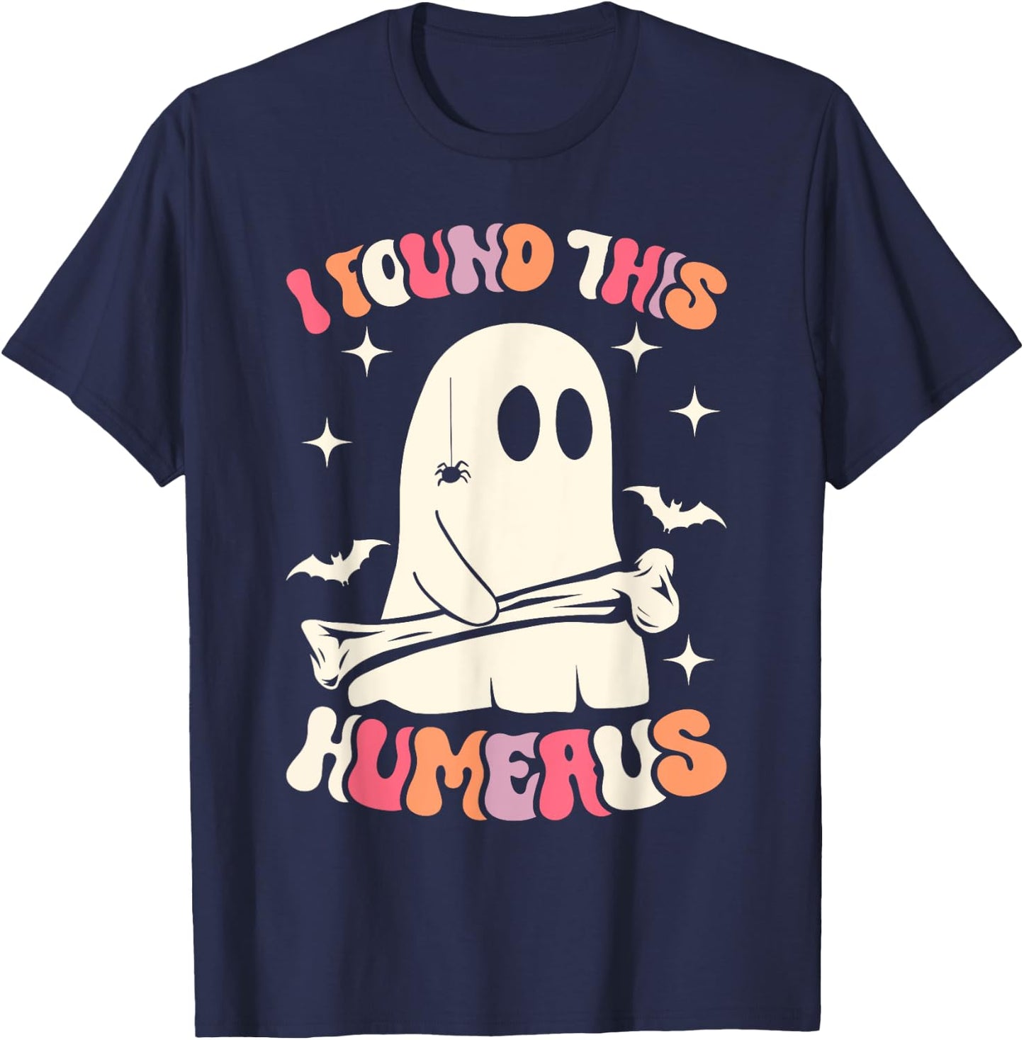 I Found This Humerus Funny Ghost Spooky Season Halloween T-Shirt - T-Shirt | Navy