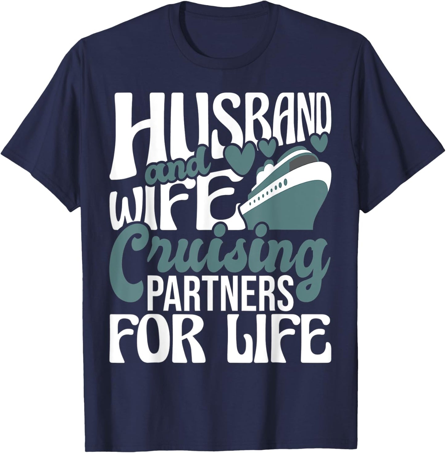 Husband And Wife Cruising Partners For Life - Cruiser Cruise T-Shirt - T-Shirt | Navy