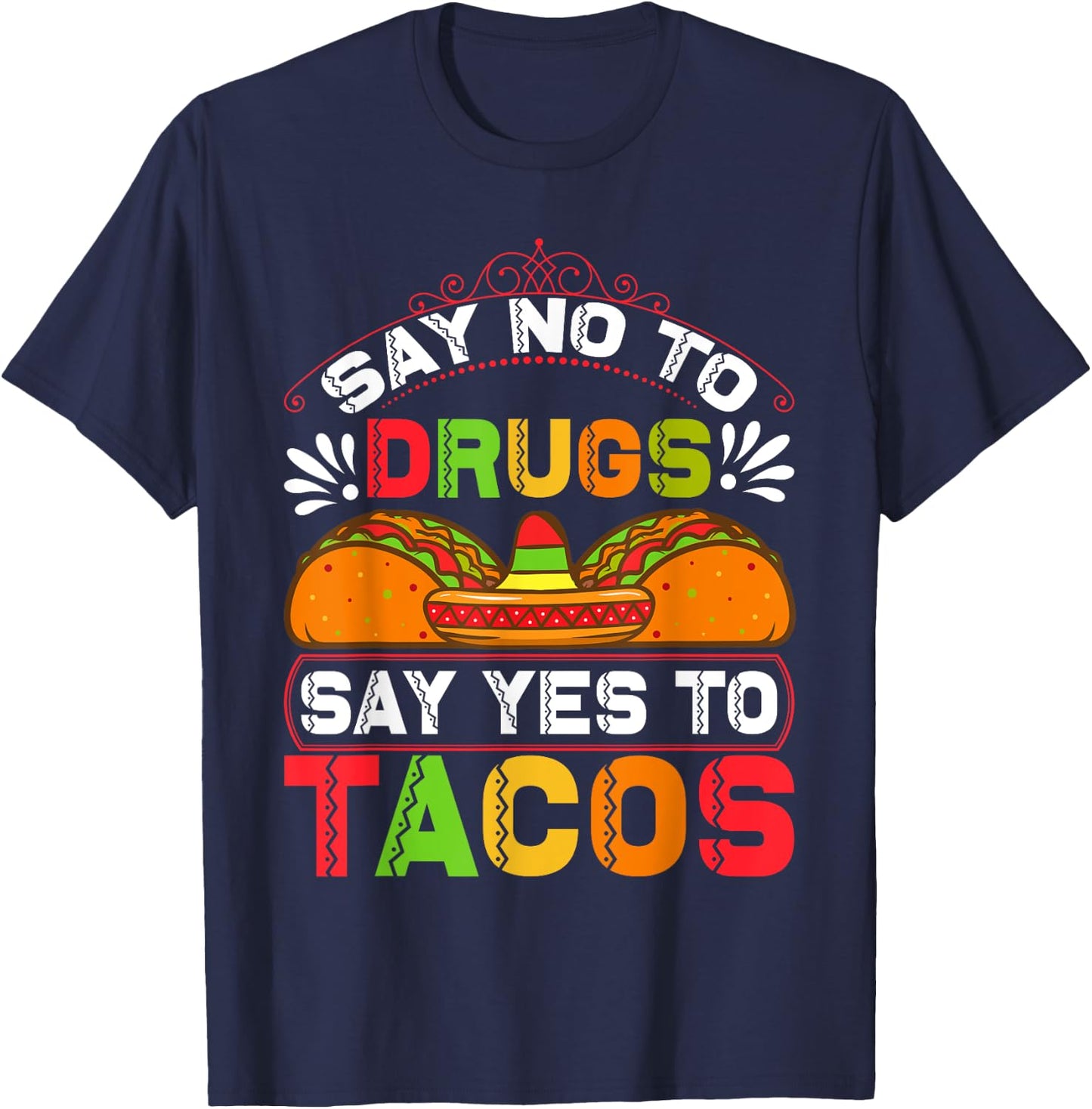Funny Quote for Taco Lovers T-Shirt - T-Shirt | Navy