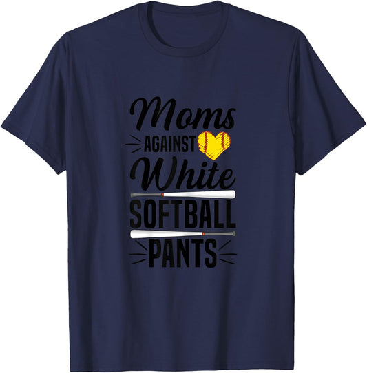 Moms against white softball pants Design for a Softball Mom T-Shirt - T-Shirt | Navy