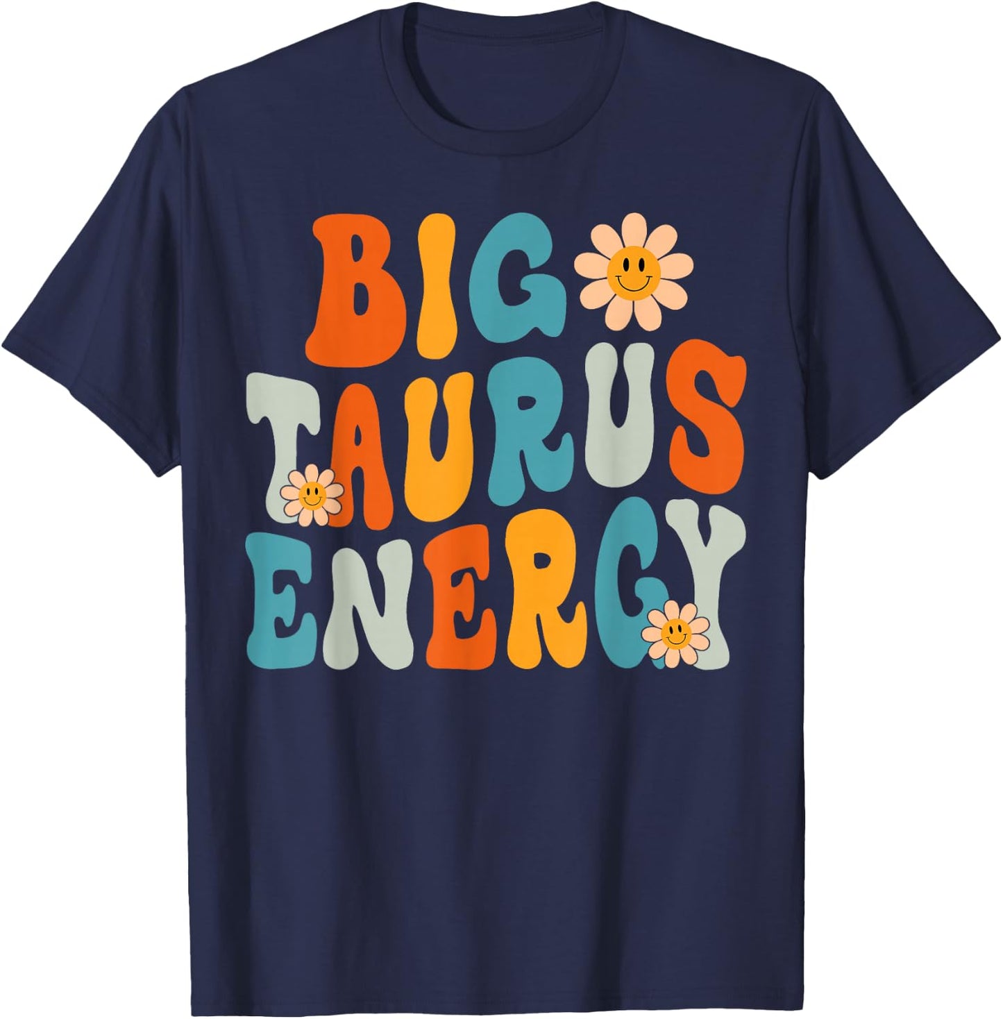 Taurus Big Energy Retro Smile Flower Zodiac Birthday Women T-Shirt - T-Shirt | Navy