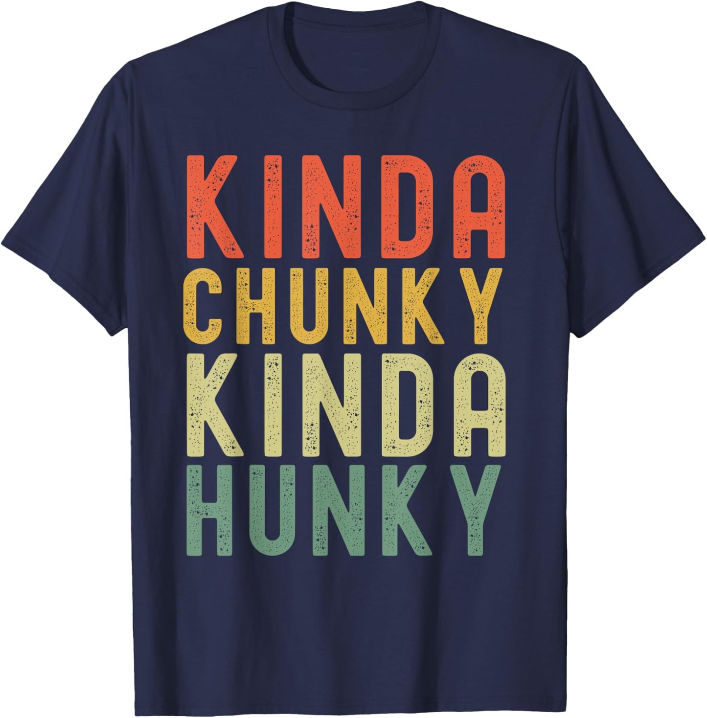 Kinda Chunky Kinda Hunky Weightlifting Bodybuilding retro T-Shirt - T-Shirt | Navy
