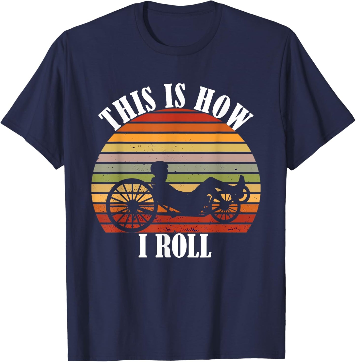 Recumbent Bike Vintage Retro This Is How Recumbent Bicycle T-Shirt - T-Shirt | Navy
