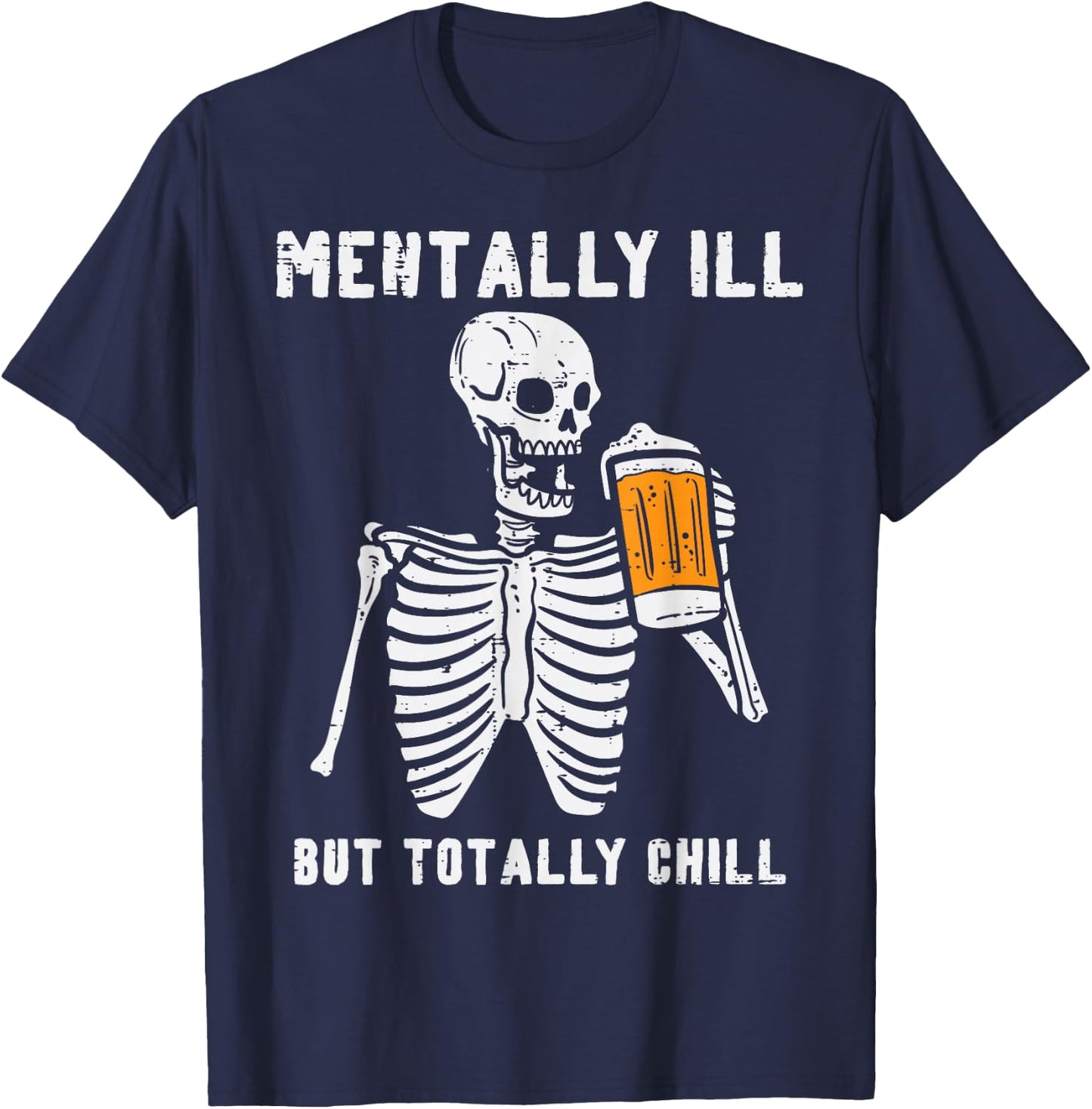 Skeleton Mentally Ill Totally Chill Funny Retro Halloween T-Shirt - T-Shirt | Navy