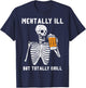 Skeleton Mentally Ill Totally Chill Funny Retro Halloween T-Shirt - T-Shirt | Navy