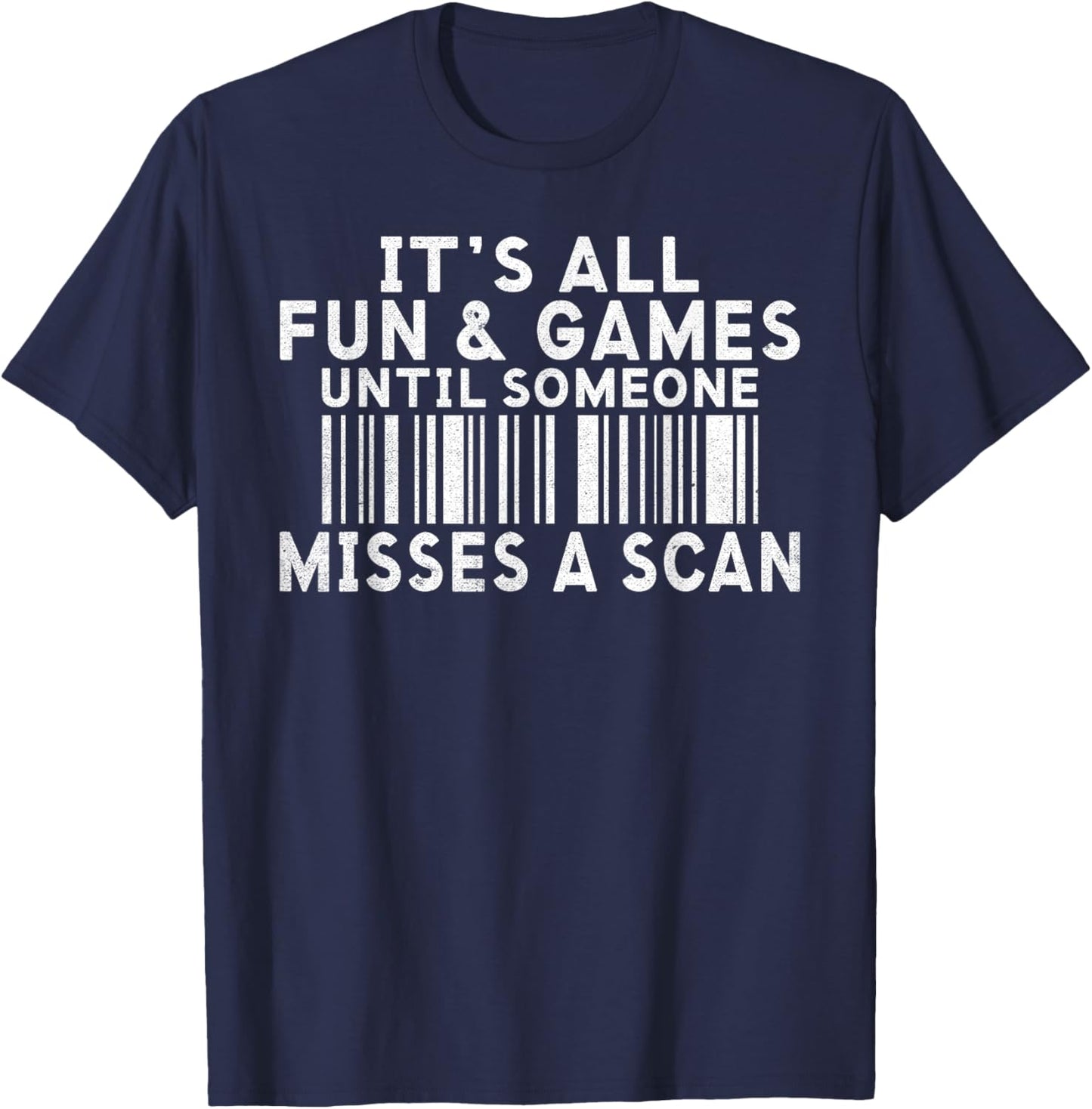 Its all Fun and Games until someone misses a Scan Postal T-Shirt - T-Shirt | Navy