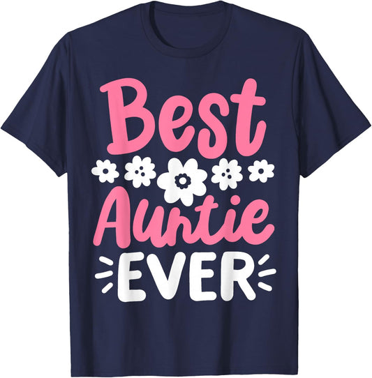 Auntie Aunt Best Aunt Auntie Ever T-Shirt - T-Shirt | Navy