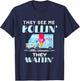 Ice Cream Truck Driver Man They See Me Rollin' They Waitin' T-Shirt - T-Shirt | Navy