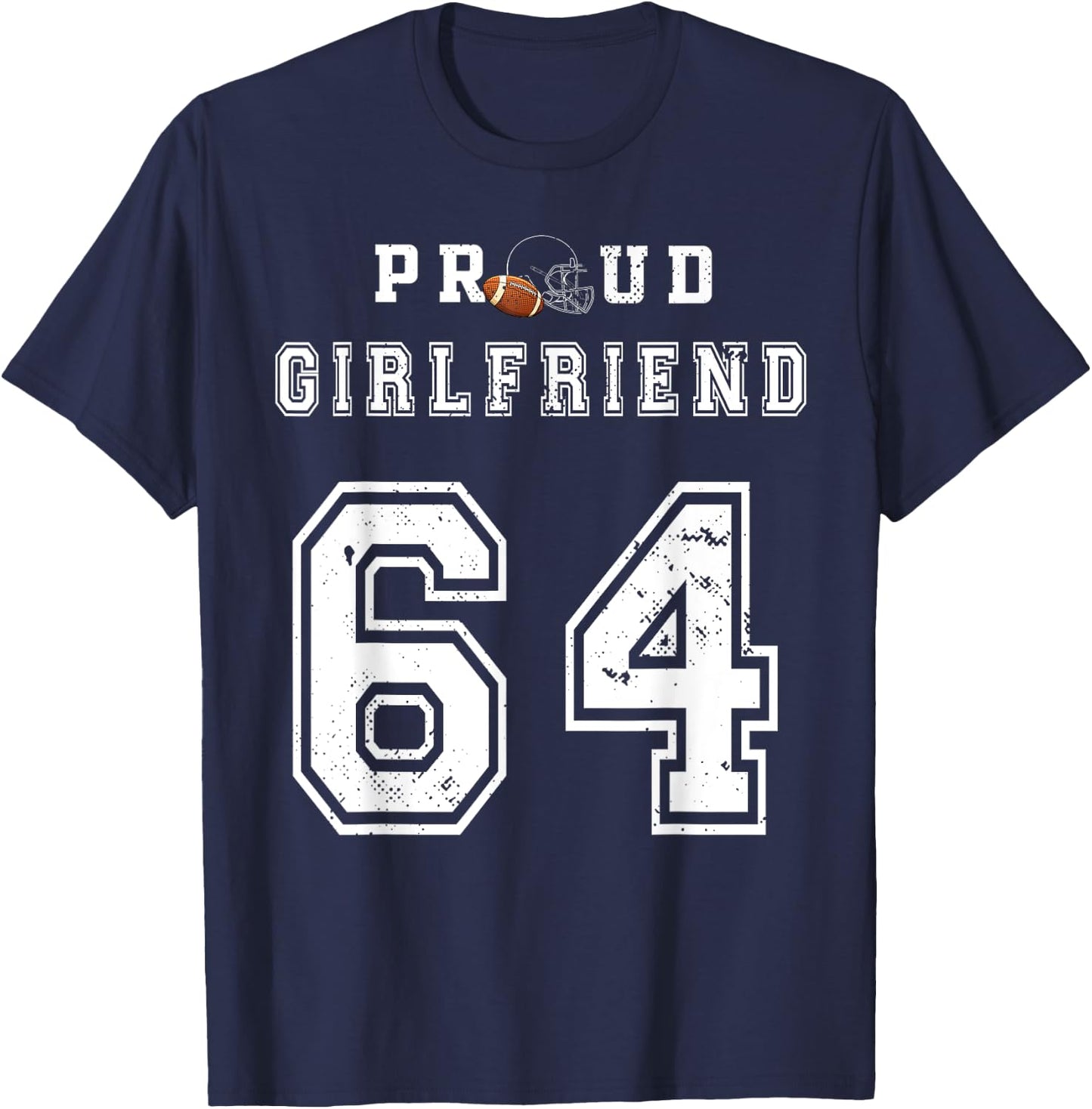 Custom Proud Football Girlfriend Number 64 Personalized Girl T-Shirt - T-Shirt | Navy