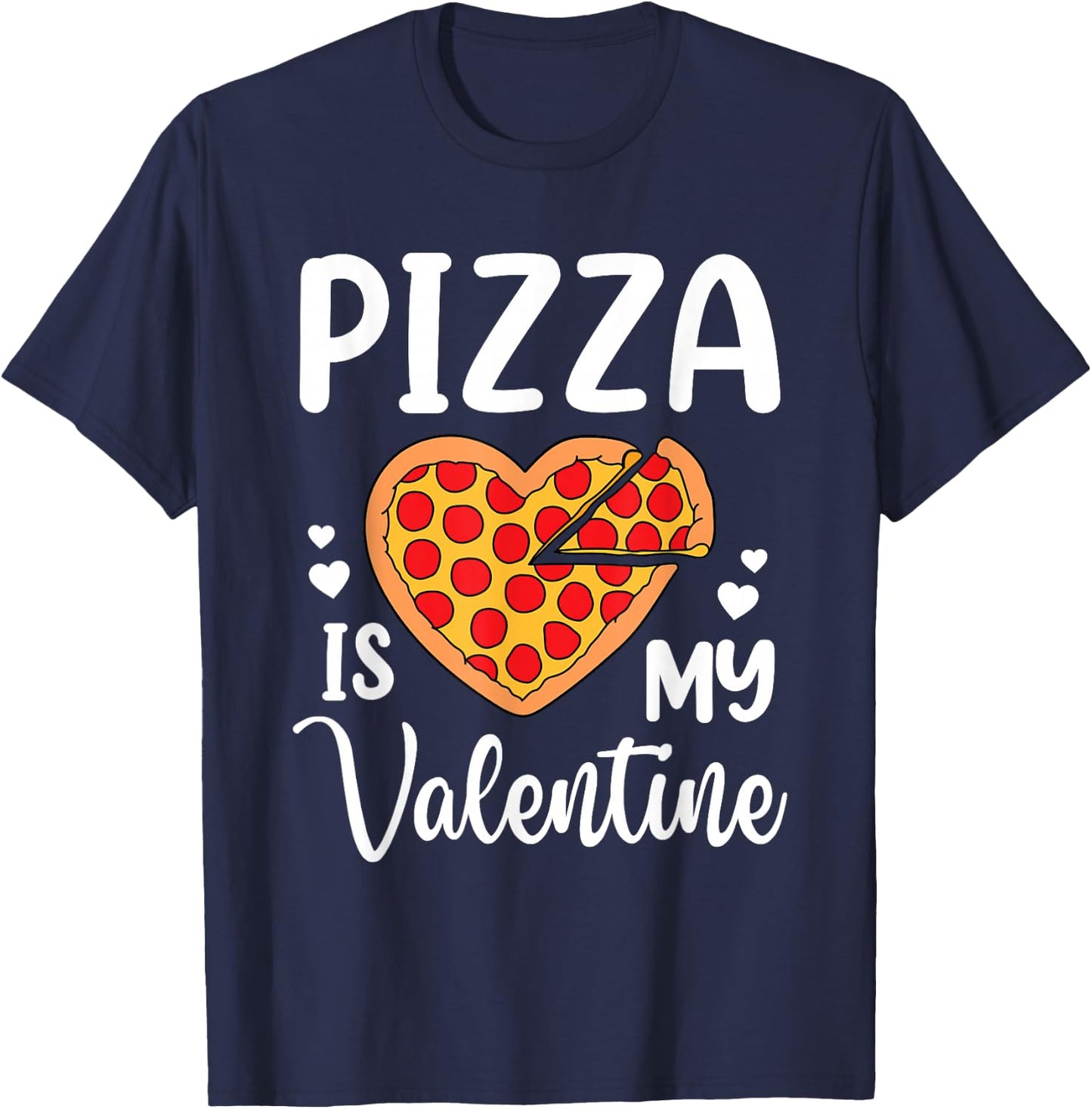 Pizza Is My Valentine Funny Boys Men Valentines Day Toddler T-Shirt - T-Shirt | Navy