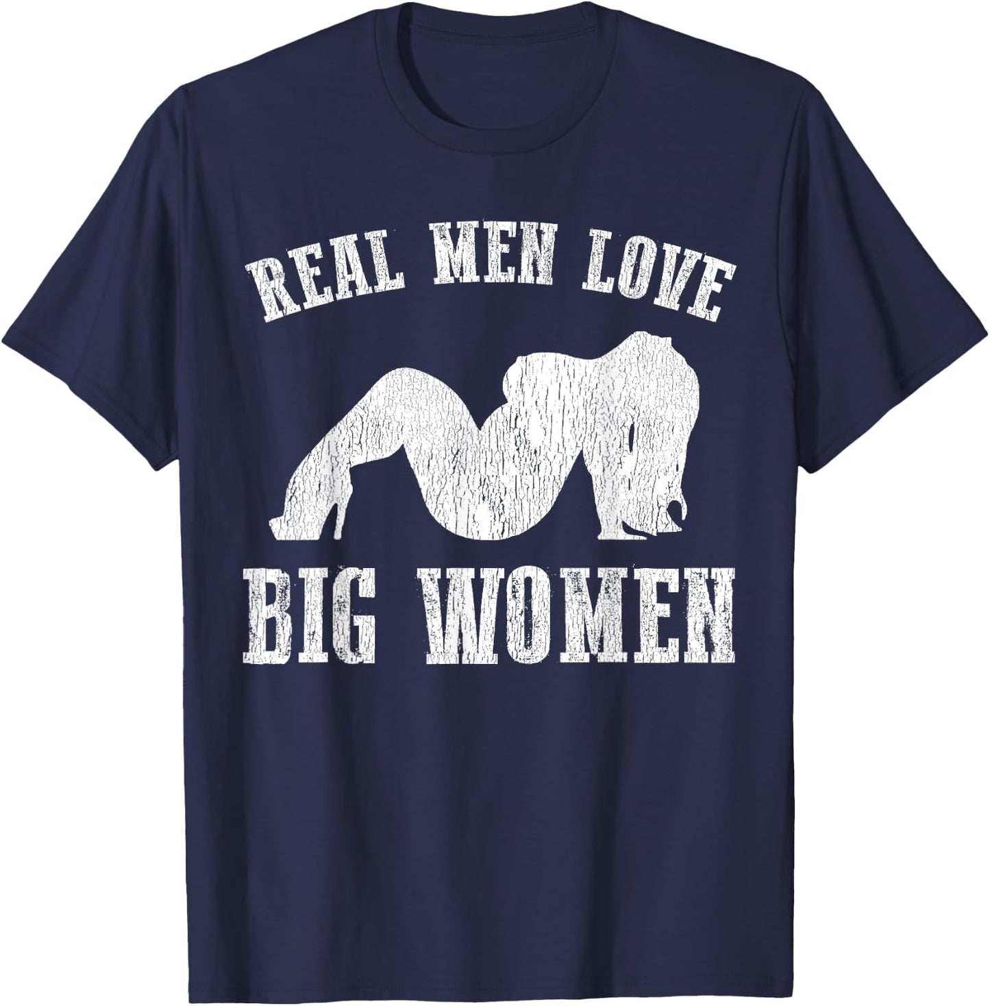Real Men Love Big Women SSBBW BBW Lover T-Shirt - T-Shirt | Navy