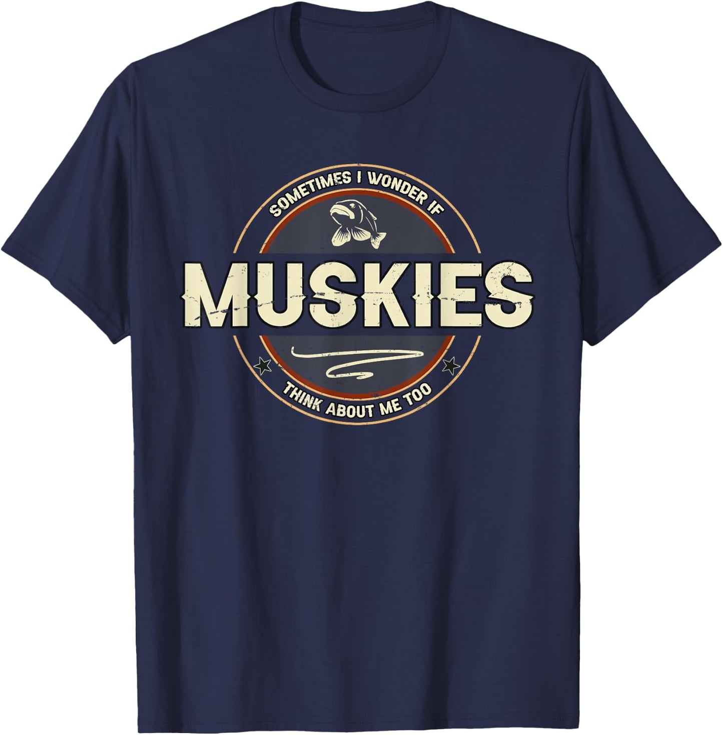 Funny Muskie Fishing Jokes Musky Fisherman Quotes T-Shirt - T-Shirt | Navy
