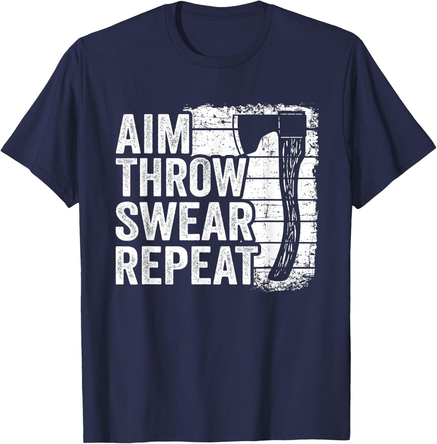 Aim Throw Swear Repeat Hatchet Vintage Funny Axe Throwing T-Shirt - T-Shirt | Navy