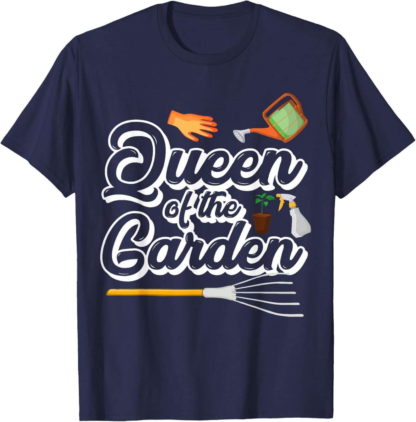 Queen Of The Garden Funny Gardening Nature Gardener Lovers T-Shirt - T-Shirt | Navy