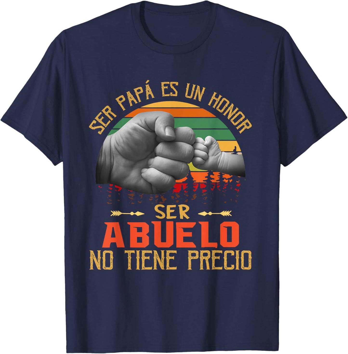 Ser Papa Es Un Honor Ser Abuelo No Tiene Precio T-Shirt - T-Shirt | Navy