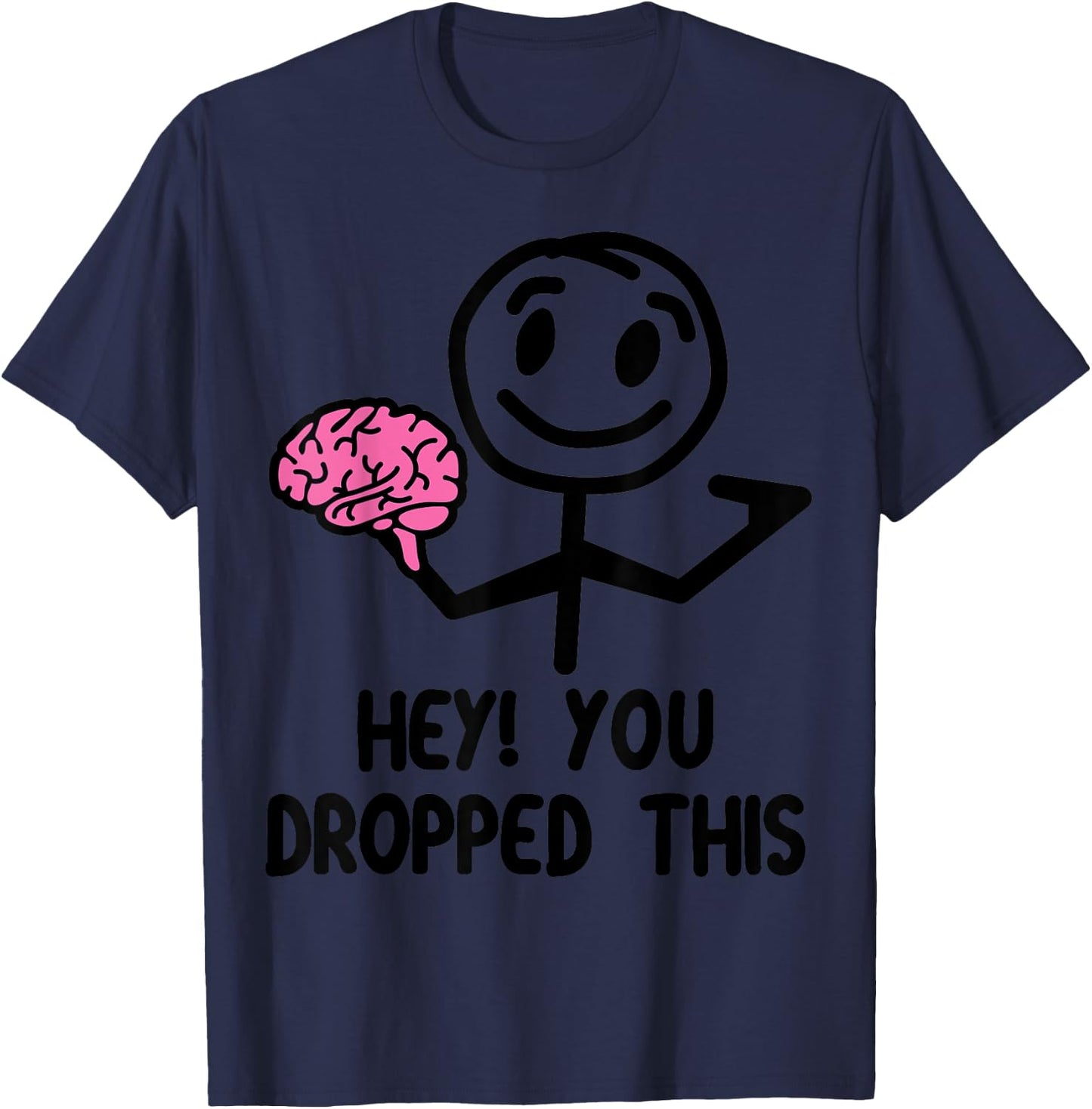 Nerdy Funny Hey You Dropped This Brain Math Teacher White Women Girls Kids T-Shirt - T-Shirt | Navy