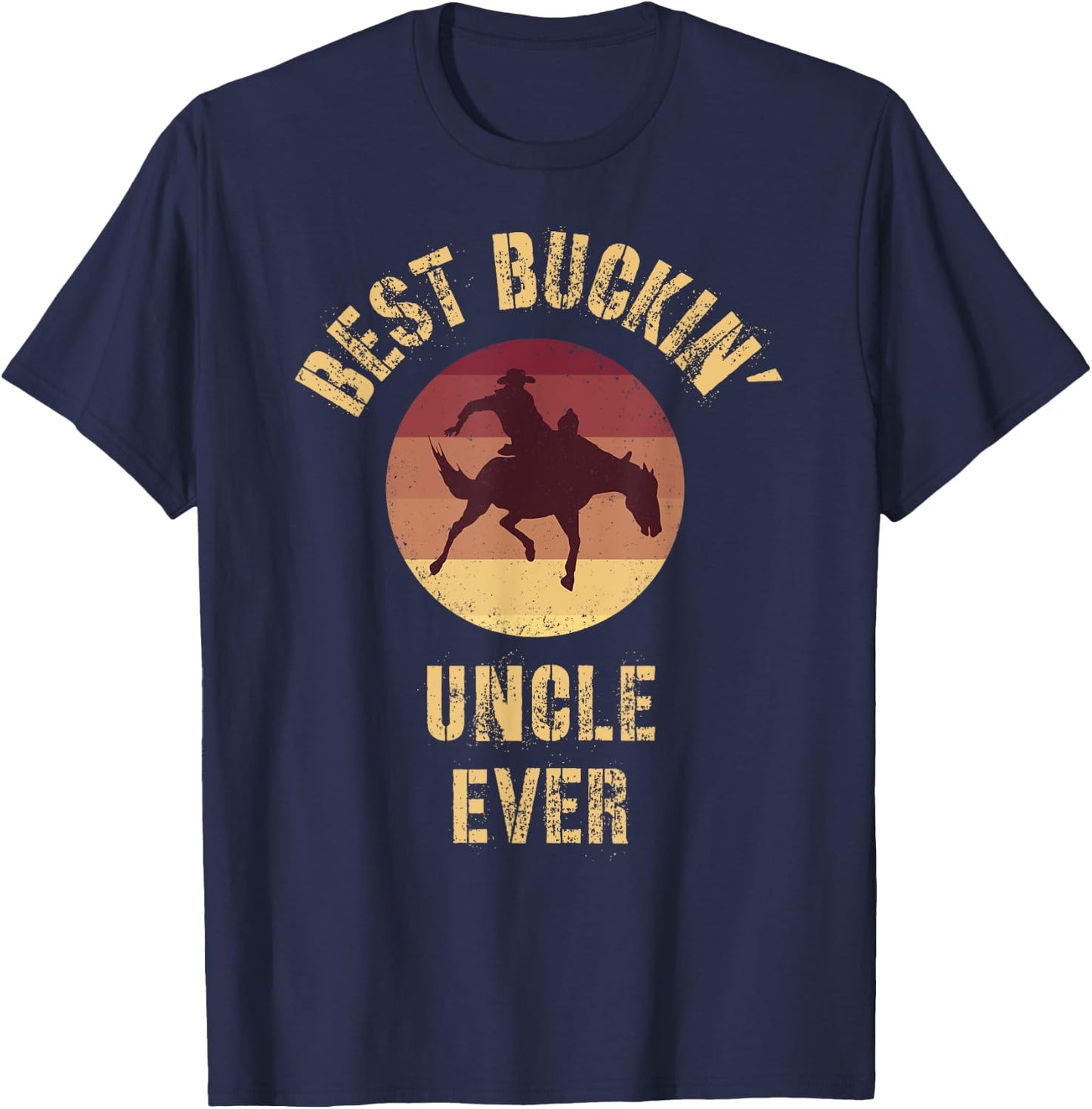 Best Buckin' Uncle Ever Rodeo Cowboy Western Bucking Horse T-Shirt - T-Shirt | Navy