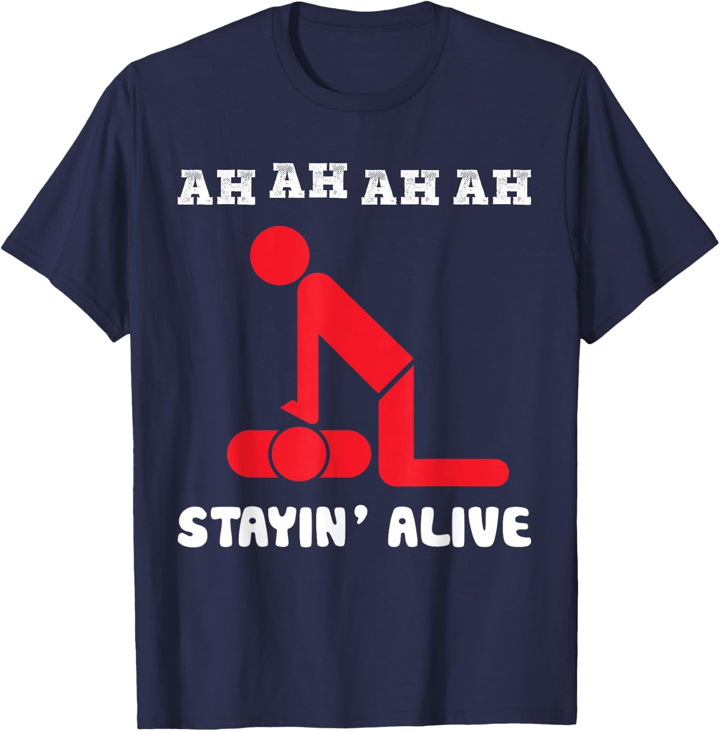 Ah Ah Ah Stayin Alive CPR T-Shirt - T-Shirt | Navy