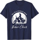 Funny biker saying for a lover of the motorcycle T-Shirt - T-Shirt | Navy