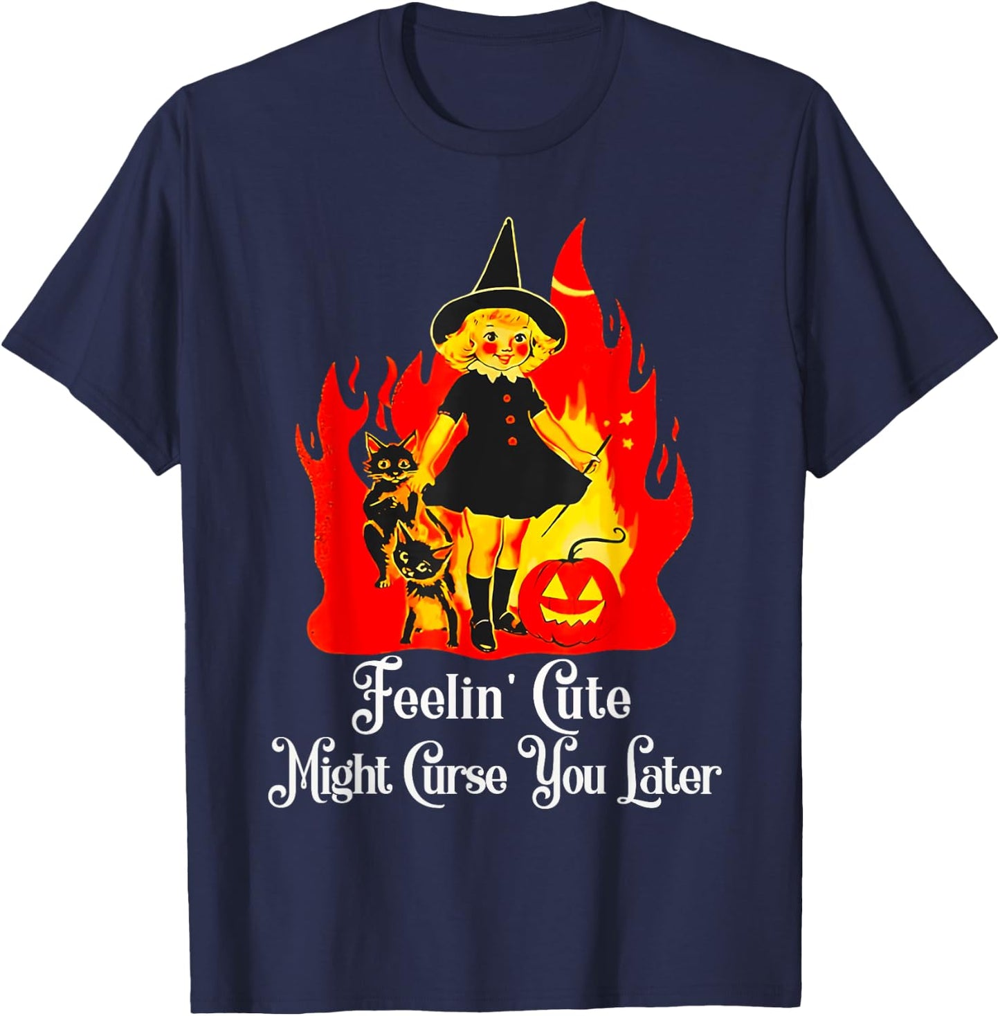 Feeling Cute Might Curse You Later Cute Witch Funny T-Shirt - T-Shirt | Navy