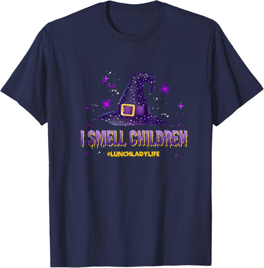 I Smell Children Lunch Lady Life Halloween for Lunch Lady T-Shirt - T-Shirt | Navy