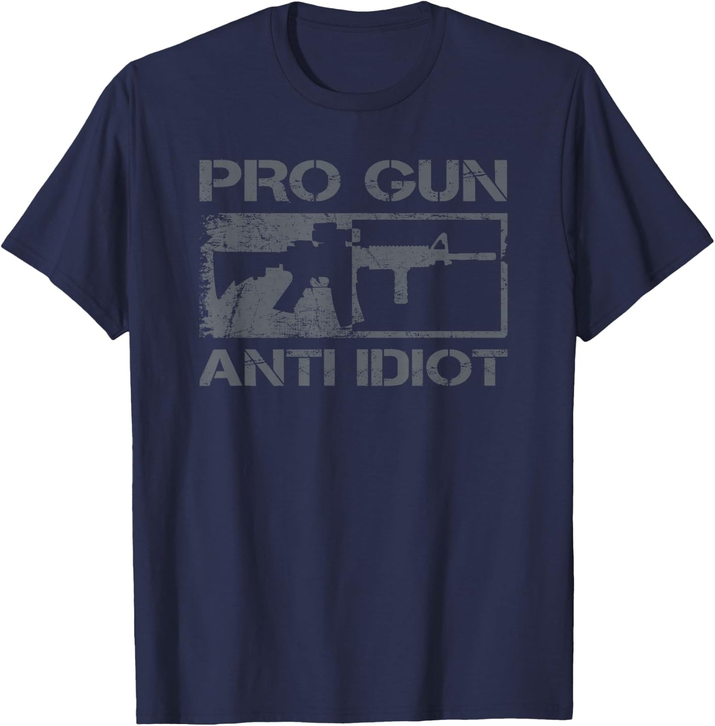 Pro Gun Anti Idiot - AR15 Rifle 2nd Amendment Gun Rights T-Shirt - T-Shirt | Navy