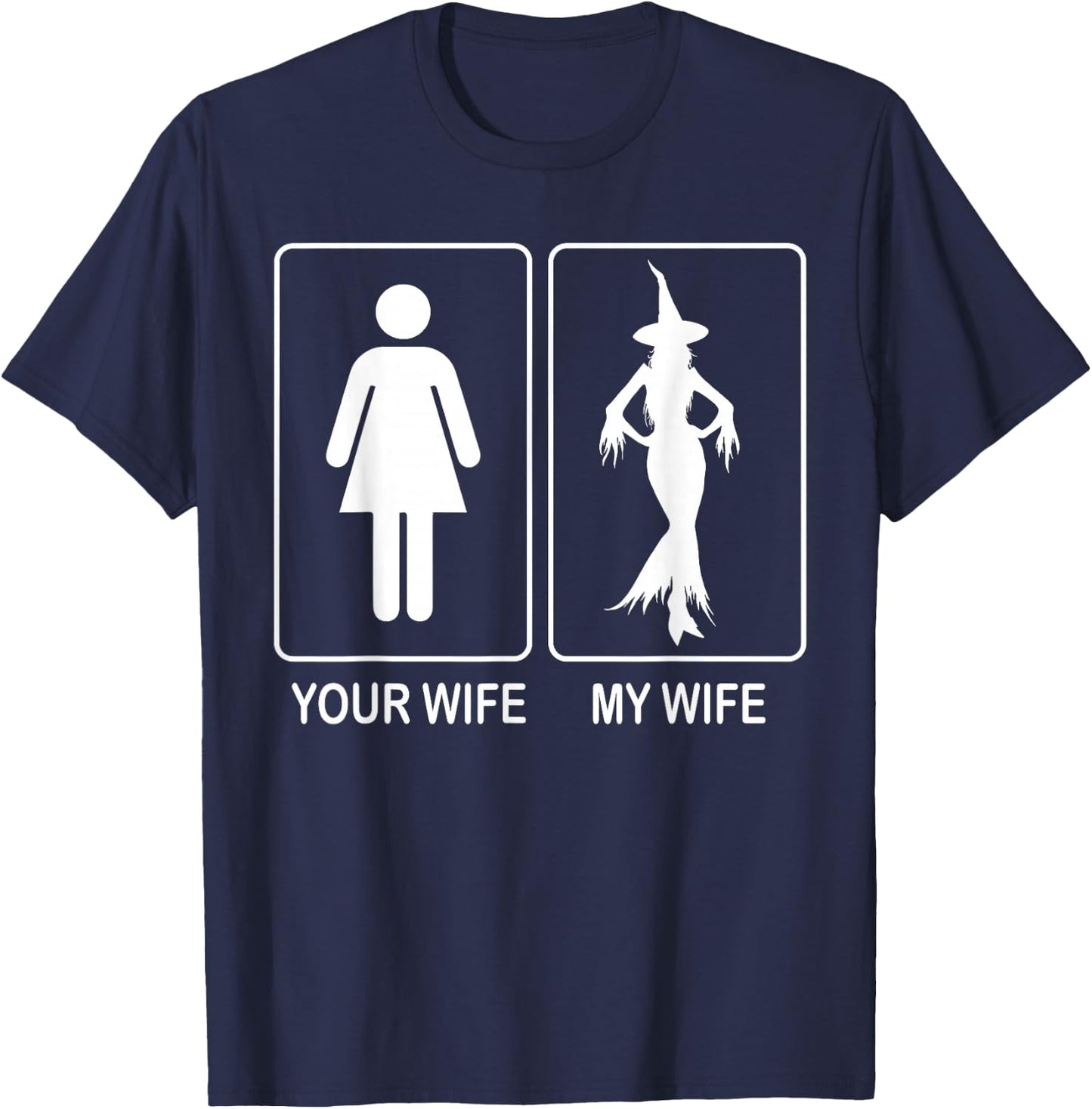 Your Wife My Wife Witch T-Shirt - T-Shirt | Navy