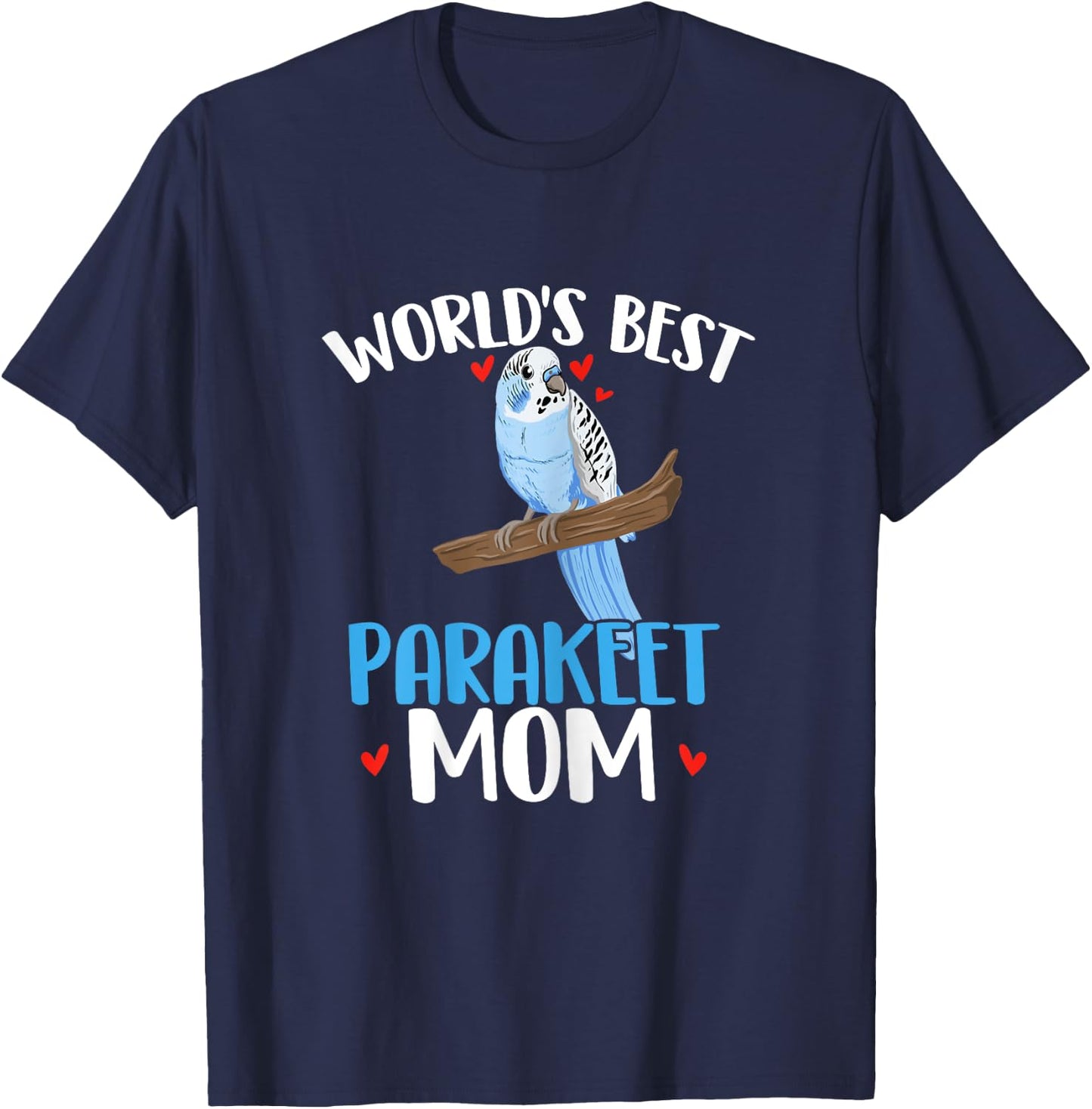 World's Best Parakeet Mom - Budgie Budgerigar Bird Lover T-Shirt - T-Shirt | Navy
