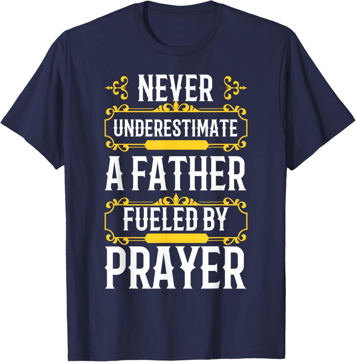 Best Dad Ever Religious Prayer Warrior Christian Fathers Day T-Shirt - T-Shirt | Navy