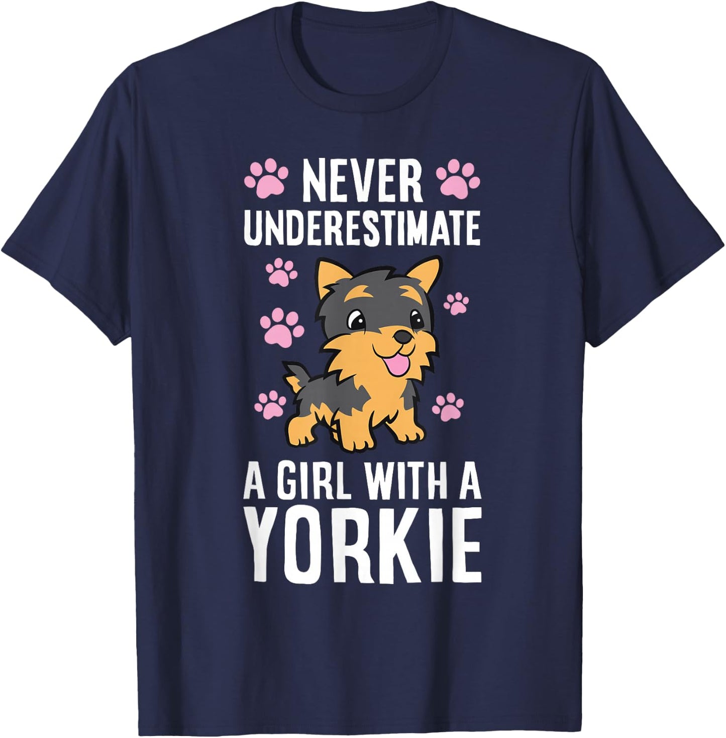 Never Underestimate A Girl With A Yorkie T-Shirt - T-Shirt | Navy