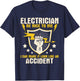 Electrician Be Nice to Me - Wireman Lineman Electrical Work T-Shirt - T-Shirt | Navy