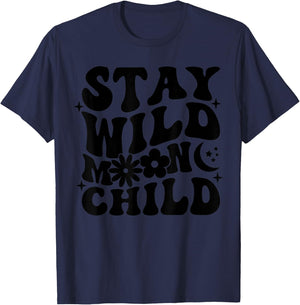 Stay Wild Moon Child Motivational Saying Self Love T-Shirt - T-Shirt | Navy