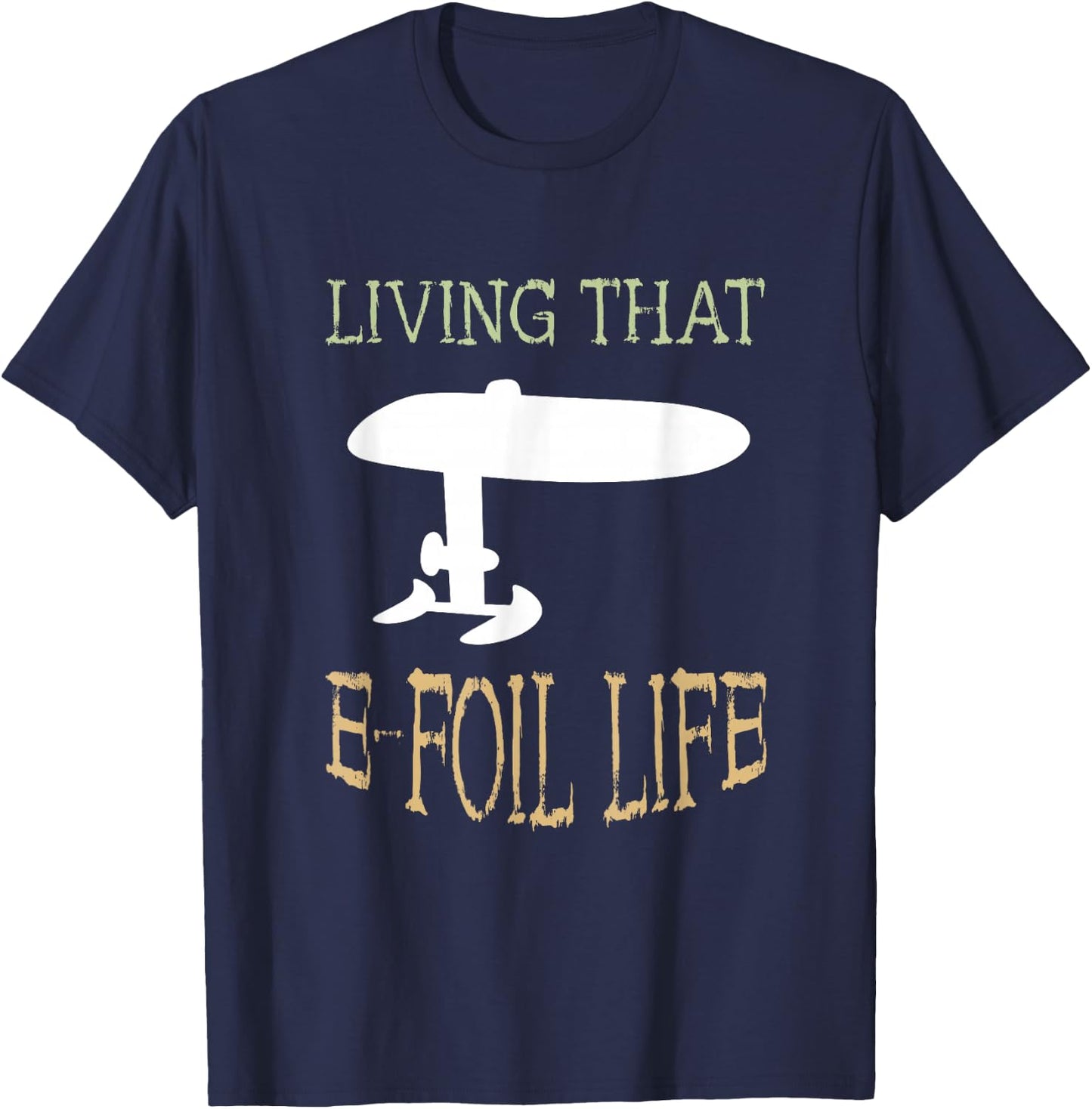 Foil Living That Efoil Electric Hydrofoil Surfboard Foiling T-Shirt - T-Shirt | Navy