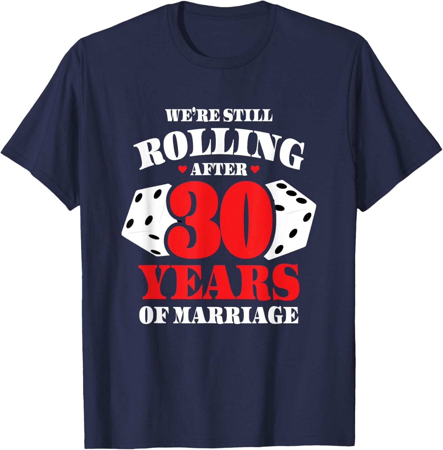 Couples Married 30 Years - Funny 30th Wedding Anniversary T-Shirt - T-Shirt | Navy