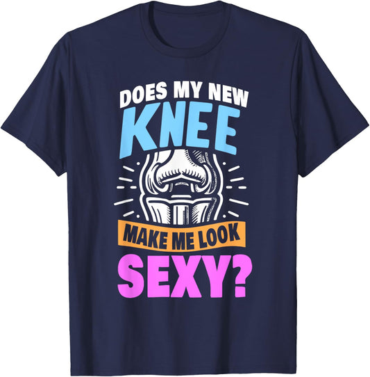 New Knee Surgery Recovery Gift Funny Knee Replacement T-Shirt - T-Shirt | Navy