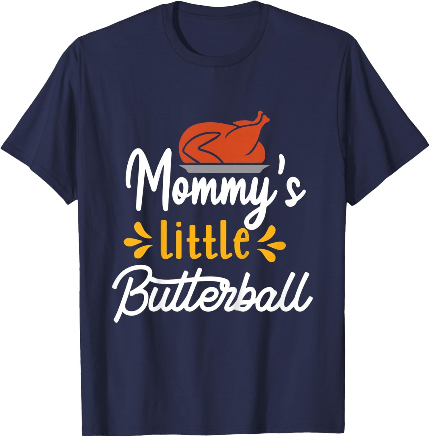 Kids Thanksgiving for Kids Motif - Mommy's Little Butterball T-Shirt - T-Shirt | Navy
