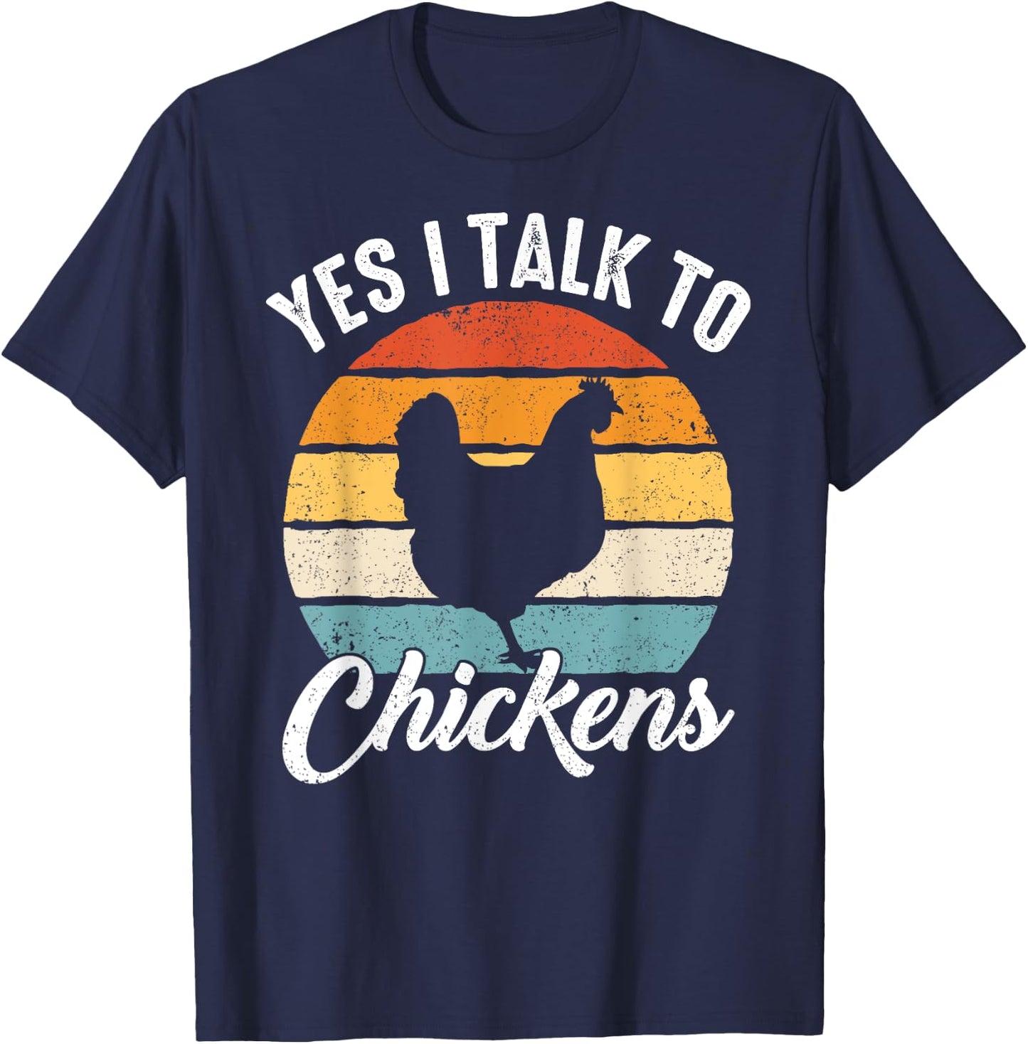 Chicken Yes I talk to chickens T-Shirt - T-Shirt | Navy