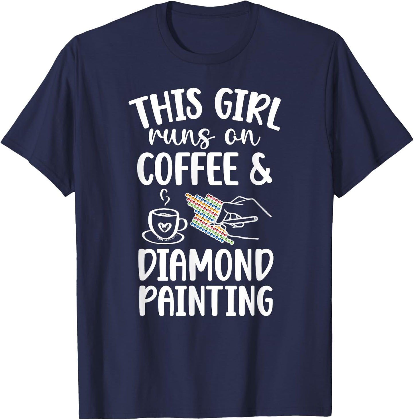 Coffee And Diamond Painting Diamond Painter T-Shirt - T-Shirt | Navy