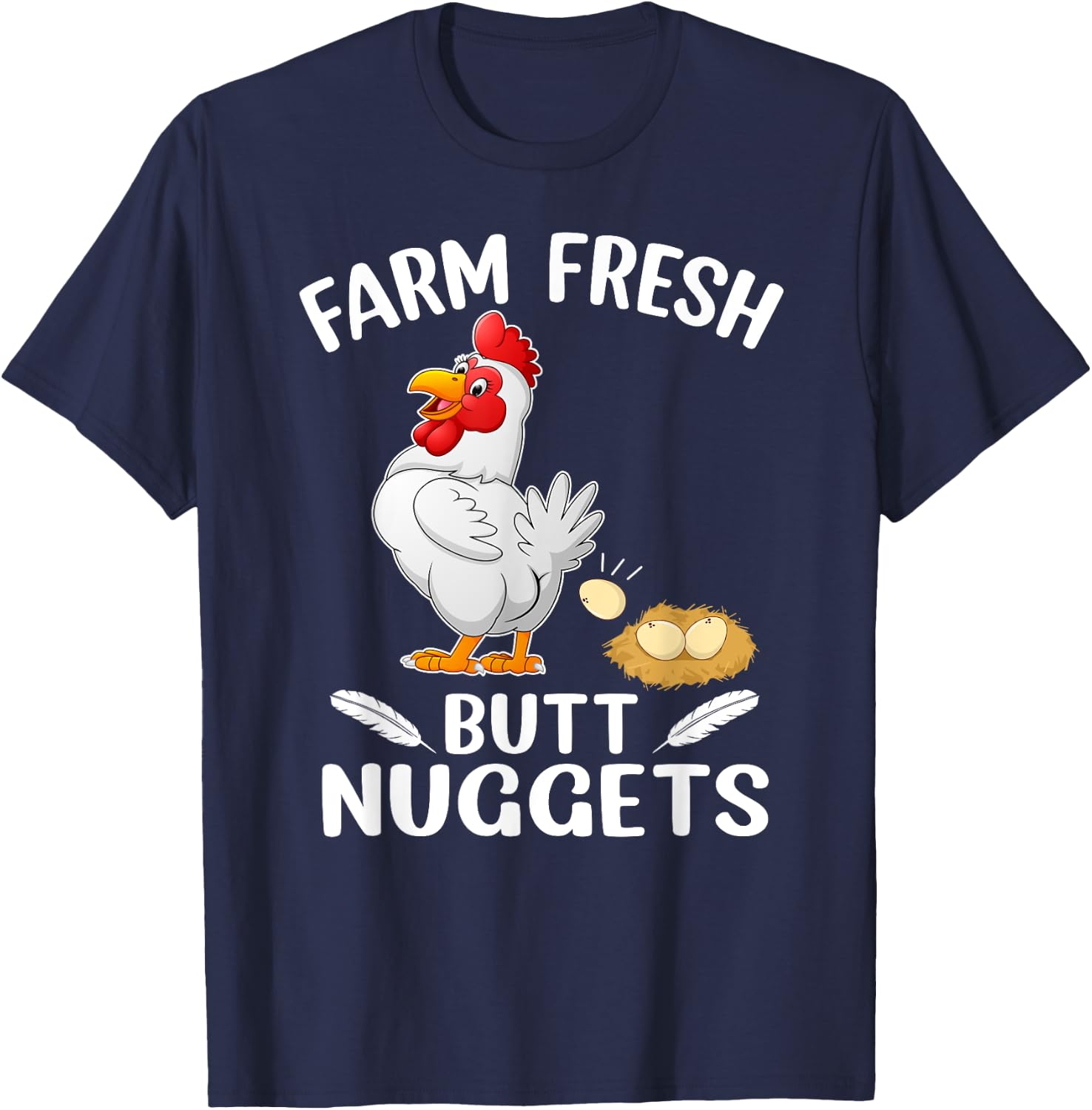 Farm Fresh Butt Nuggets Funny Chicken Love T-Shirt - T-Shirt | Navy