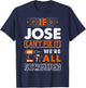 If Jose Can't Fix It We Are All Screwed T-Shirt - T-Shirt | Navy
