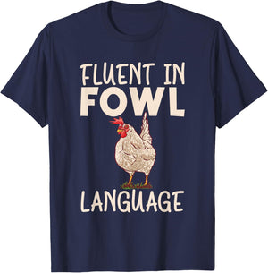 Fluent in fowl language Hen Chicken Lover T-Shirt - T-Shirt | Navy